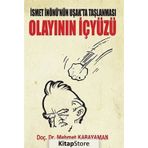 İSMET İNÖNÜ'NÜN UŞAK'TA TAŞLANMASI OLAYININ İÇ YÜZÜ - MEHMET KARAYAMAN