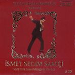 İsmet Nedim Saatçi - Taş Plaktan Günümüze 1958-2012 2Cd