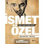 İSMET ÖZEL: ŞİİRE DAMITILMIŞ HAYAT - İBRAHİM TÜZER