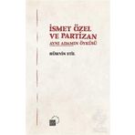 İsmet Özel Ve Partizan - Hüseyin Etil