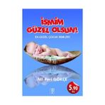 İSMİM GÜZEL OLSUN! EN GÜZEL ÇOCUK İSİMLERİ - NIL PERI GÖKÇE