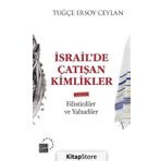 İsrail'de Çatışan Kimlikler - Tuğçe Ersoy Ceylan