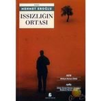 ISSIZLIĞIN ORTASI - MEHMET EROĞLU
