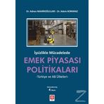 İşsizlikle Mücadelede Emek Piyasası Politikaları - Adem Korkmaz Adnan Mahiroğulları