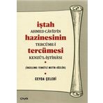 İştah Hazinesinin Tercümesi - Ahmed Cavid’in Tercüme-i Kenzü’l-İştahası (İnceleme-Tenkitli Metin-Sözlük)