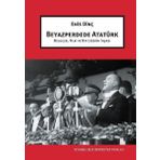 İstanbul Bilgi Üniv.Yayınları Beyazperdede Atatürk - Belgesel Film Ve Bir Liderin Inşası