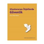 İstanbul Bilgi Üniversitesi Yayınları - Uluslararası İlişkilerde Güvenlik