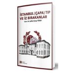 İstanbul Çapa Tıp ve İz Bırakanlar - İstanbul Tıp Kitabevi