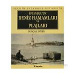 İSTANBUL DENIZ HAMAMLARI VE PLAJLARI - BURÇAK EVREN