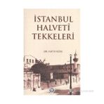 İSTANBUL HALVETI TEKKELERI - FATIH KÖSE