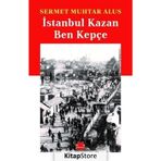 İstanbul Kazan Ben Kepçe - Sermet Muhtar Alus