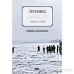 İstanbul Kış Günlüğü 1929 ve 1954 - Cengiz Kahraman