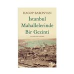 İstanbul Mahallelerinde Bir Gezinti - Hagop Baronyan