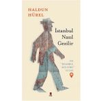 İstanbul Nasıl Gezilir Haldun Hürel