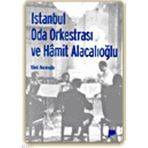 İSTANBUL ODA ORKESTRASI VE HAMIT ALACALIOĞLU - HAMIT ALACALIOĞLU