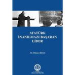 İstanbul Okan Üniversitesi Atatürk Inanılmazı Başaran Lider