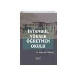 İstanbul Yüksek Öğretmen Okulu 1924-1978 - Sabri Becerikli