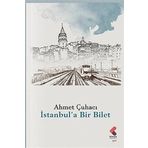 İstanbul`a Bir Bilet Ahmet Çuhacı