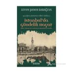 İSTANBUL'DA GÜNDELIK HAYAT BELDE-I ŞAHANENIN CUMHURIYET DÖNEMINDE ERMENILER - LEVON PANOS DABAĞYAN