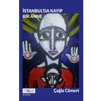 İstanbul’da Kayıp Bir Anne - Çağla Cömert - Favori Yayınları