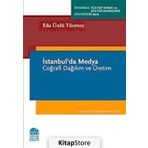 İSTANBULDA MEDYA COĞRAFİ DAĞILIM VE ÜRETİM - EDA ÜNLÜ YÜCESOY