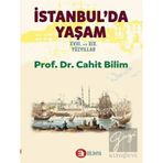 İstanbul'da Yaşam 18. ve 19. Yüzyıllar - Cahit Bilim - Bilimya Yayınevi