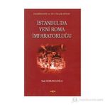 İSTANBUL´DA YENI ROMA İMPARATORLUĞU - SADI SOMUNCUOĞLU