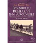 İstanbullu Rumlar ve 1964 Sürgünleri - İlay Romain Örs