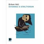 İstanbul'u Dinliyorum - Orhan Veli Kanık