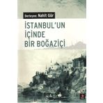 İSTANBUL´UN İÇİNDE BIR BOĞAZİÇİ - NAHIT GÜR