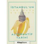 İstanbul'un İpe Sapa Gelmez Alternatif Tarihi - Barış Uzunhan