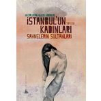 İstanbul’un Kadınları - Sahnelerin Sultanları - Hülya Karakaş