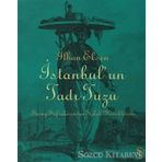 İSTANBUL´UN TADI TUZU SARAY SOFRALARINDAN SOKAK YEMEKLERINE - İLHAN EKSEN