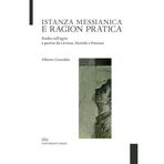 Istanza messianica e ragion pratica. Studio sull’agire a partire da Lévinas, Derrida e Putnam (Testi e monografie)