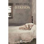İstasyon - Birgül Oğuz