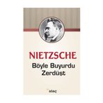 İşte Böyle Buyurdu Zerdüşt - Friedrich Wilhelm Nietzsche