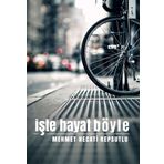 İşte Hayat Böyle - Mehmet Necati Kepsutlu