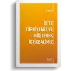 İş’te Türkiyemiz ve Müşterek İstikbalimiz | Ali Arslan