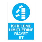 İstifleme Lmitlerine Riayet Et Uyarı Tabelası - 35x50 Alüminyum Kompozit Panel - İRD19