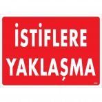 İstiflere Yaklaşma Uyarı Levhası 25x35 Kod616