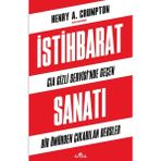İstihbarat Sanatı - CIA Gizli Servisi'nde Geçen Bir Ömürden Çıkarılan Dersler