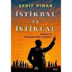 İstikbal ve İstiklal - Atatürk'ün Özdeyişlerinden Öyküler...