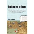 İstikbal Ve İstiklal: Millî Mücadele’de Trabzon Ve Havalisinde Kamuoyu, Basın Ve Mücadelenin Başarısı Açısından İstikbal Gazetesi