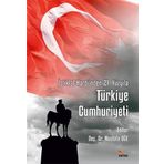 İstiklal Harbi’nden 21. Yüzyıla Türkiye Cumhuriyeti