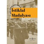 İstiklal Madalyası - Bir Asrın Ardından