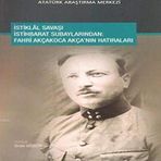 İstiklal Savaşı İstihbarat Subaylarından - Fahri Akçakoca