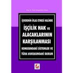 İŞVERENIN İFLAS ETMESI HALINDE İŞÇILIK HAK VE ALACAKLARININ KARŞILAMASI KONUSUNDAKI SISTEMLER VE TÜRK HUKUKUNDAKI DURUM - GENEL