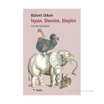 İSYAN, DEVRIM, ELEŞTIRI TOPLUM PARADOKSU - BÜLENT DIKEN
