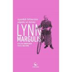 İsyankar Bilimcinin Yaşamı Ve Mirası - Lynn Margulis