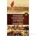 İSYANLAR, DIRENIŞLER, ZAFERLER HALAS (KURTULUŞ) - MEHMET RAUF